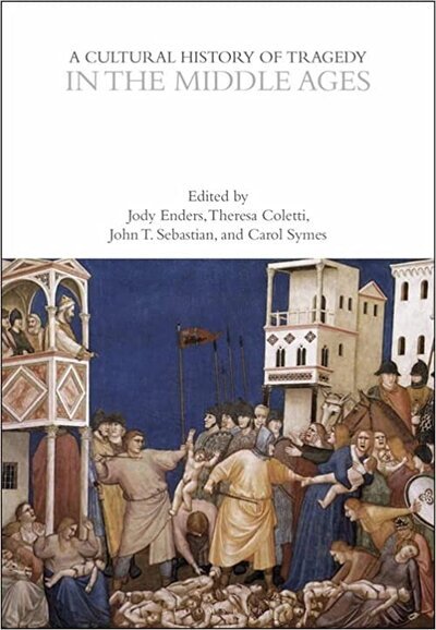 A Cultural History of Tragedy In The Middle Ages cover