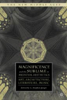 Magnificence and the Sublime in Medieval Aesthetics Cover
